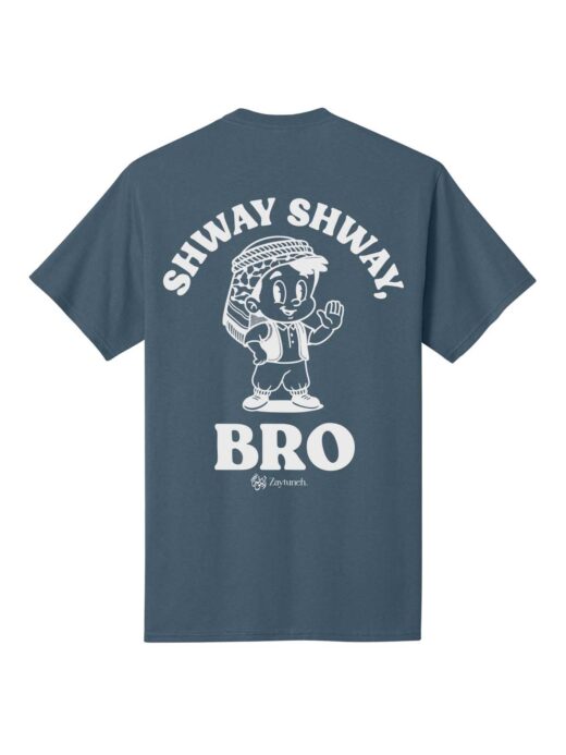 Shway Shway, Bro Steel Blue Tee